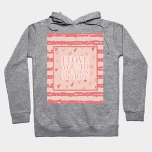 Love You To The Moon And Back Hoodie